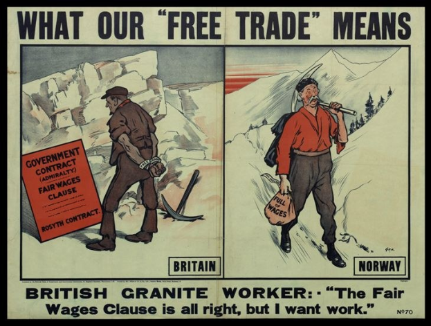 Plakat mit einem britischen Granitarbeiter vor einer Bergkulisse, mit dem Text "Was unser Freihandel bedeutet - Britischer Granitarbeiter - Die Fair-Wage-Klausel ist in Ordnung, aber ich will Arbeit."